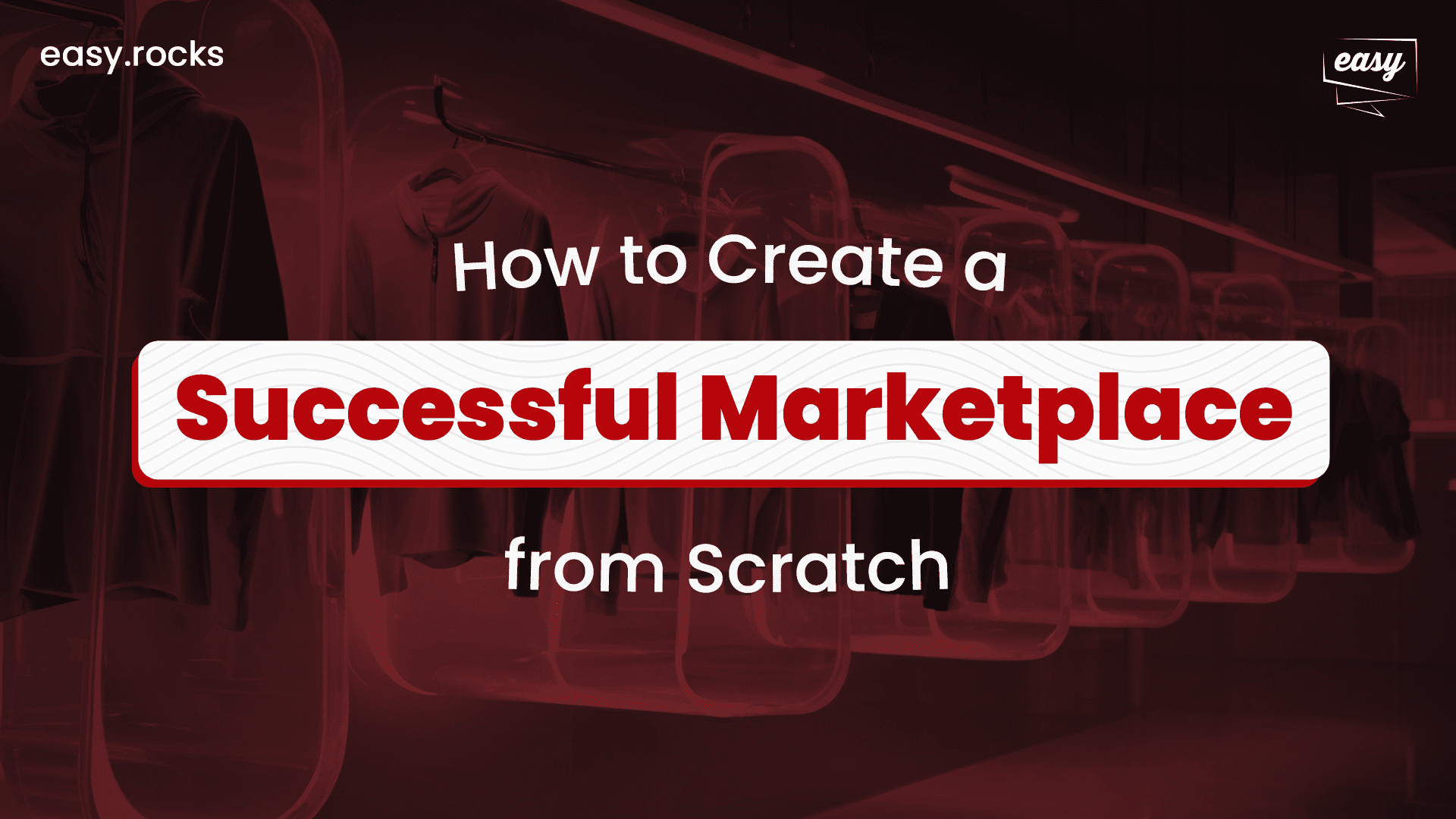 How to Create a Successful Marketplace from Scratch